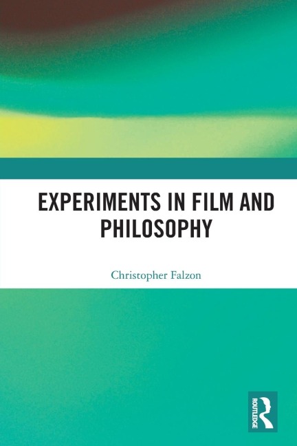 Experiments in Film and Philosophy