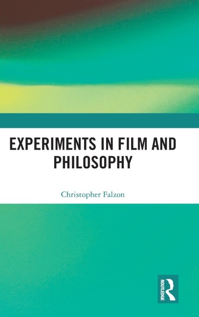 Experiments in Film and Philosophy