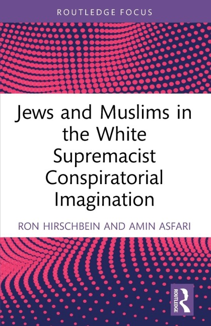 Jews and Muslims in the White Supremacist Conspiratorial Imagination