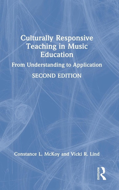 Culturally Responsive Teaching in Music Education: From Understanding to Application