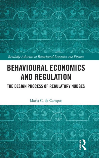 Behavioural Economics and Regulation: The Design Process of Regulatory Nudges