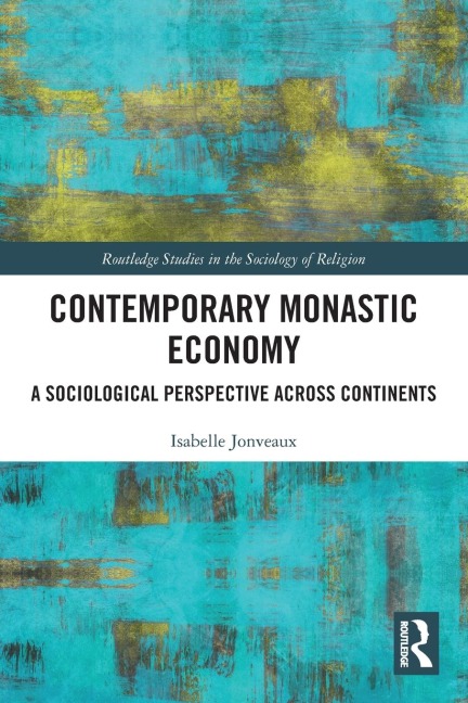 Contemporary Monastic Economy: A Sociological Perspective Across Continents