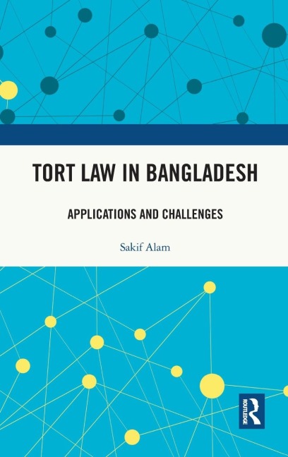Tort Law in Bangladesh: Applications and Challenges
