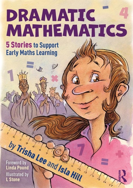 Dramatic Mathematics: 5 Stories to Support Early Maths Learning
