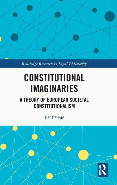 Constitutional Imaginaries: A Theory of European Societal Constitutionalism