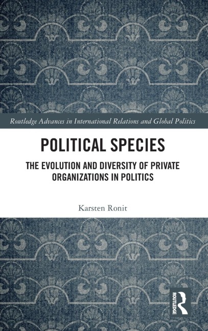 Political Species: The Evolution and Diversity of Private Organizations in Politics