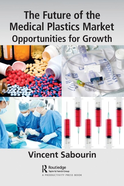 The Future of the Medical Plastics Market: Opportunities for Growth