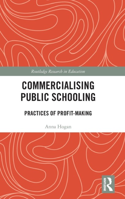 Commercialising Public Schooling: Practices of Profit-Making