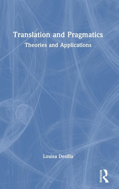 Translation and Pragmatics: Theories and Applications