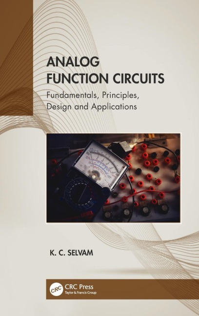 Analog Function Circuits: Fundamentals, Principles, Design and Applications