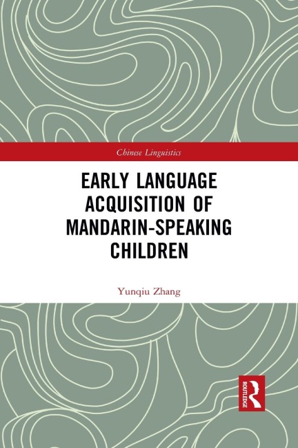 Early Language Acquisition of Mandarin-Speaking Children