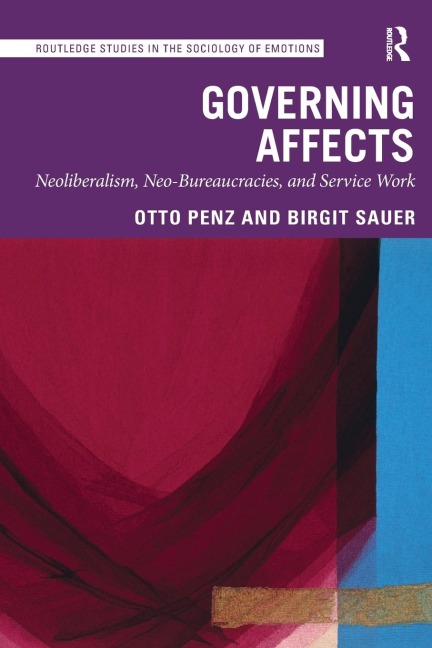 Governing Affects: Neoliberalism, Neo-Bureaucracies, and Service Work