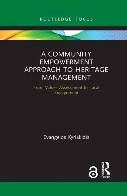 A Community Empowerment Approach to Heritage Management: From Values Assessment to Local Engagement