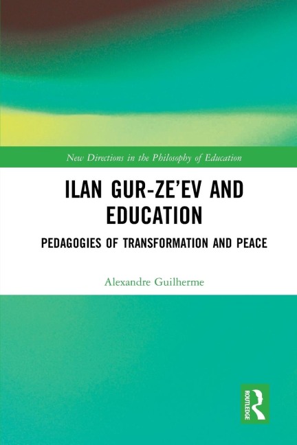 Ilan Gur-Ze'ev and Education: Pedagogies of Transformation and Peace