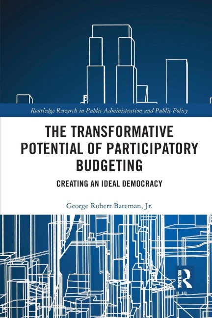 The Transformative Potential of Participatory Budgeting: Creating an Ideal Democracy