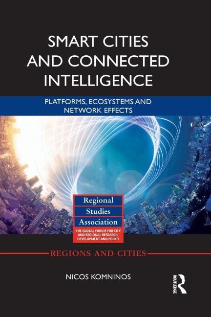 Smart Cities and Connected Intelligence: Platforms, Ecosystems and Network Effects