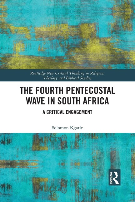 The Fourth Pentecostal Wave in South Africa: A Critical Engagement