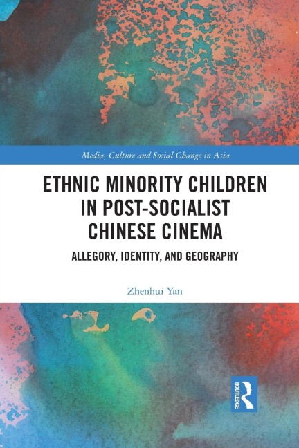 Ethnic Minority Children in Post-Socialist Chinese Cinema: Allegory, Identity, and Geography