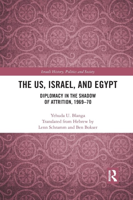 The US, Israel, and Egypt: Diplomacy in the Shadow of Attrition, 1969-70