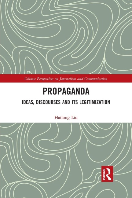 Propaganda: Ideas, Discourses and its Legitimization