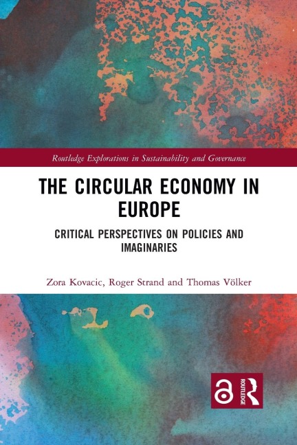 The Circular Economy in Europe: Critical Perspectives on Policies and Imaginaries