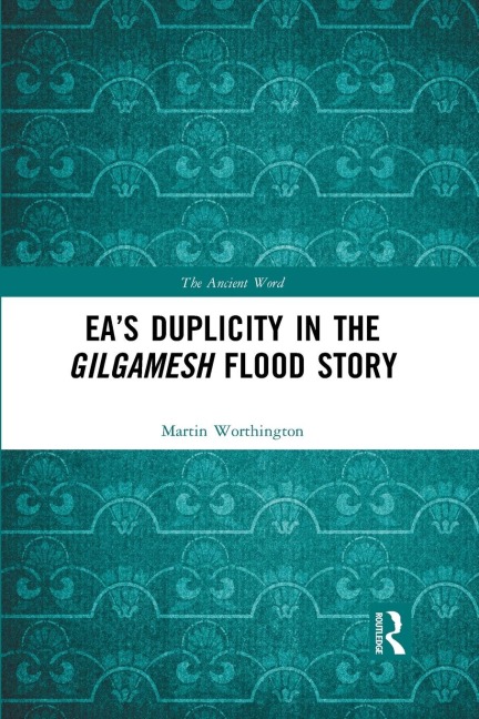 Ea's Duplicity in the Gilgamesh Flood Story
