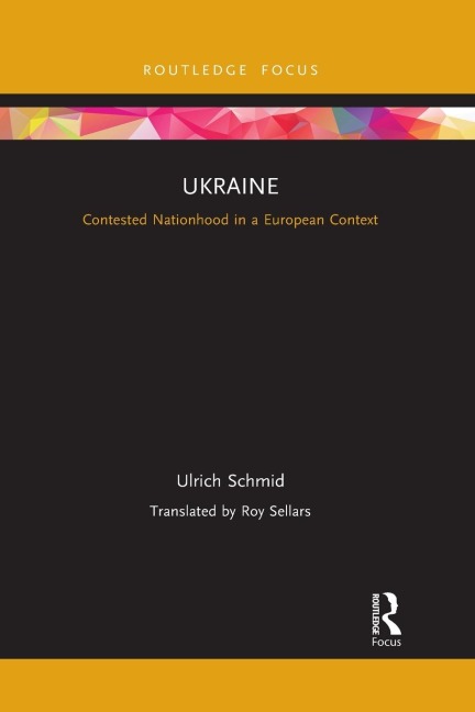 Ukraine: Contested Nationhood in a European Context