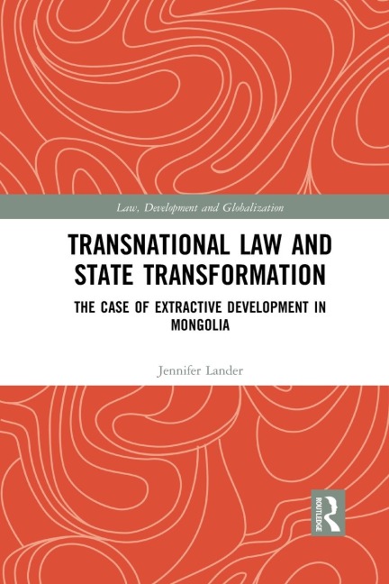 Transnational Law and State Transformation: The Case of Extractive Development in Mongolia