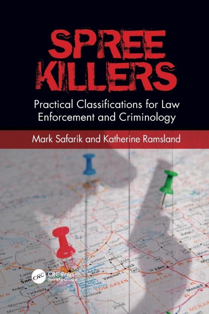 Spree Killers: Practical Classifications for Law Enforcement and Criminology