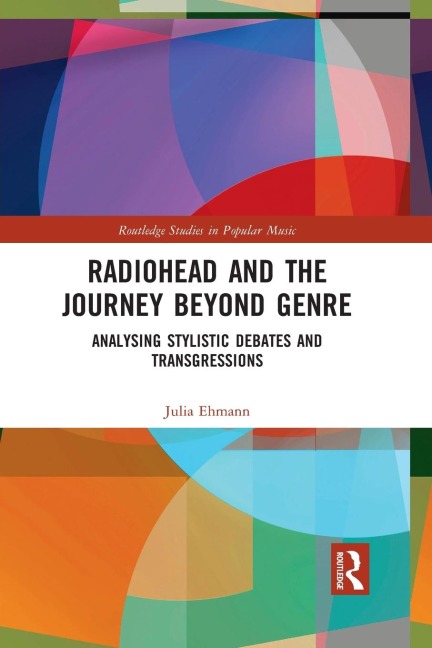 Radiohead and the Journey Beyond Genre: Analysing Stylistic Debates and Transgressions