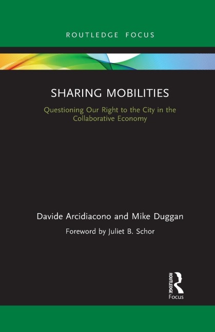 Sharing Mobilities: Questioning Our Right to the City in the Collaborative Economy