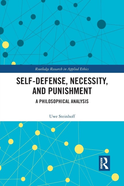 Self-Defense, Necessity, and Punishment: A Philosophical Analysis
