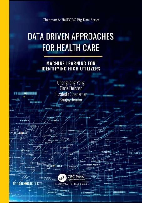 Data Driven Approaches for Healthcare: Machine learning for Identifying High Utilizers