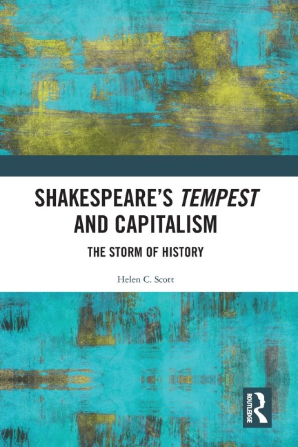 Shakespeares Tempest and Capitalism: The Storm of History