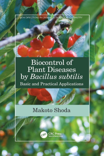 Biocontrol of Plant Diseases by Bacillus subtilis: Basic and Practical Applications