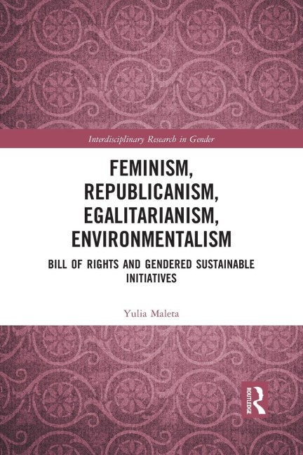 Feminism, Republicanism, Egalitarianism, Environmentalism: Bill of Rights and Gendered Sustainable Initiatives