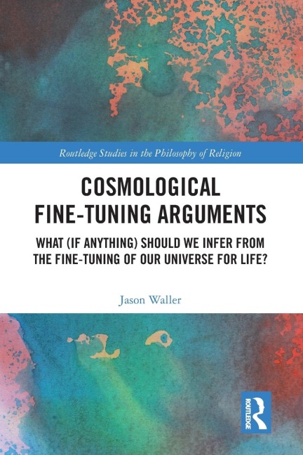 Cosmological Fine-Tuning Arguments: What (if Anything) Should We Infer from the Fine-Tuning of Our Universe for Life?
