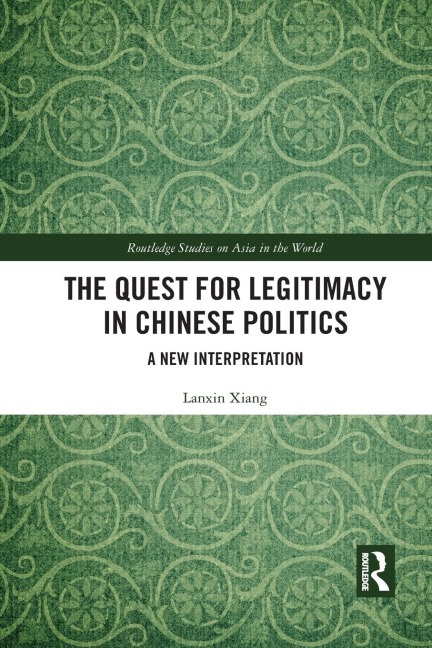 The Quest for Legitimacy in Chinese Politics: A New Interpretation