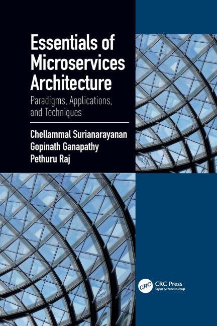 Essentials of Microservices Architecture: Paradigms, Applications, and Techniques