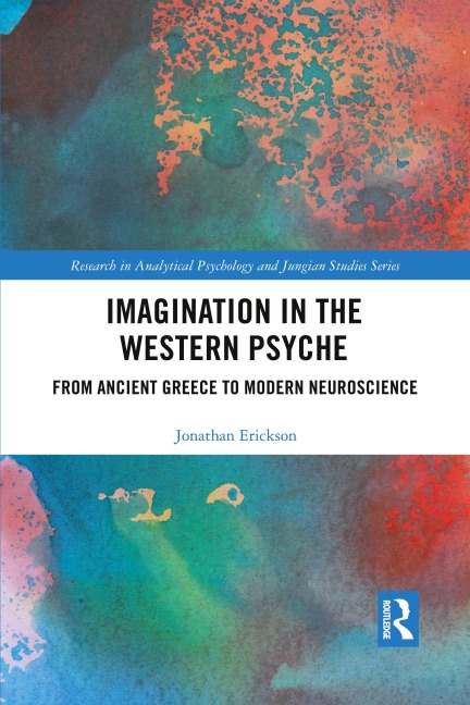Imagination in the Western Psyche: From Ancient Greece to Modern Neuroscience
