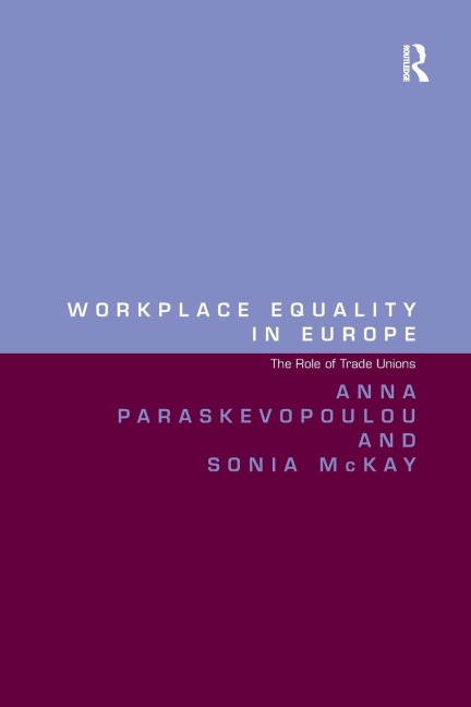 Workplace Equality in Europe: The Role of Trade Unions