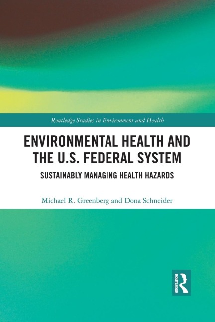 Environmental Health and the U.S. Federal System: Sustainably Managing Health Hazards