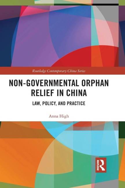 Non-Governmental Orphan Relief in China: Law, Policy, and Practice