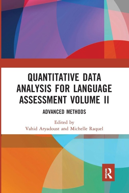 Quantitative Data Analysis for Language Assessment Volume II: Advanced Methods