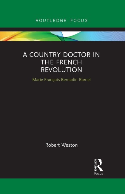 A Country Doctor in the French Revolution: Marie-François-Bernadin Ramel