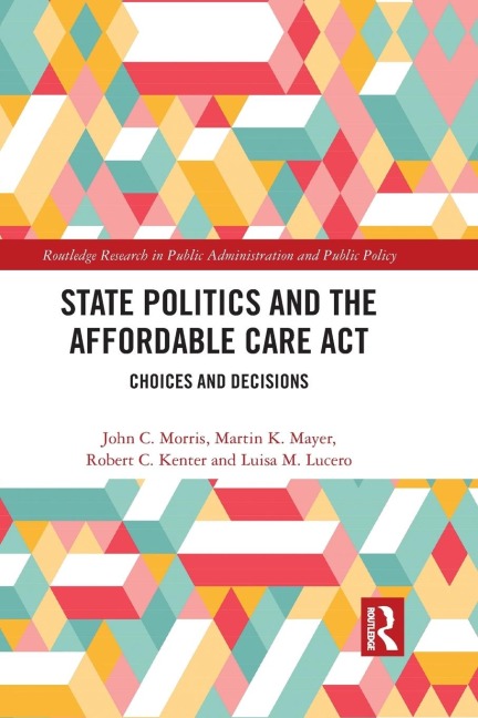 State Politics and the Affordable Care Act: Choices and Decisions