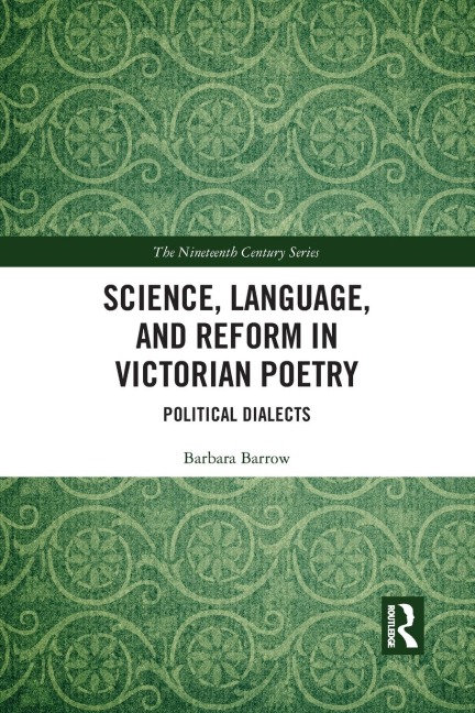 Science, Language, and Reform in Victorian Poetry: Political Dialects