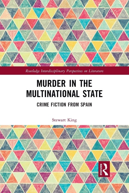Murder in the Multinational State: Crime Fiction from Spain