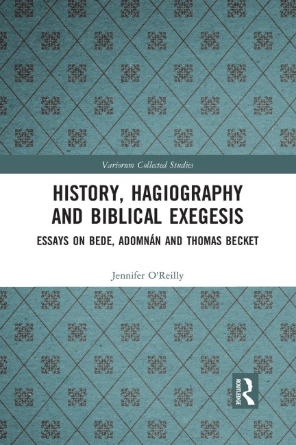History, Hagiography and Biblical Exegesis: Essays on Bede, Adomnán and Thomas Becket