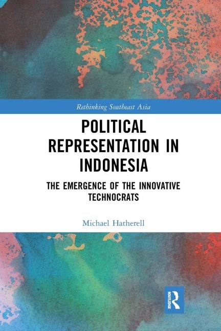 Political Representation in Indonesia: The Emergence of the Innovative Technocrats